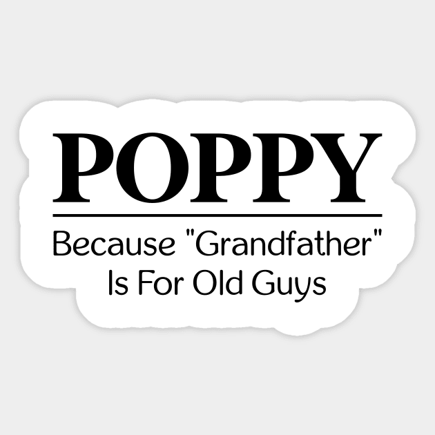 Poppy Because Grandfather is for Old Guys Sticker by Hsieh Claretta Art